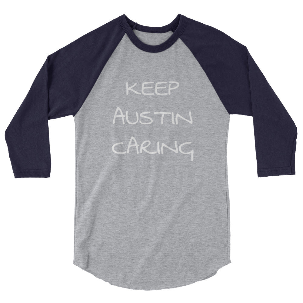 TF Keep Austin Caring 3/4 sleeve raglan shirt